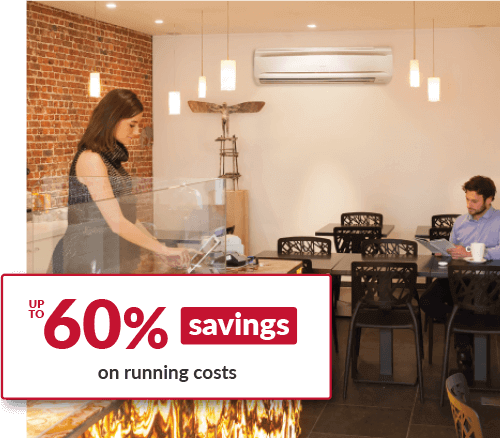 Up to 60% savings on air conditioning running costs